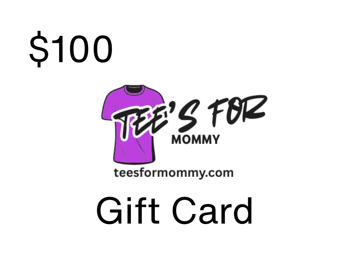 Tee's for Mommy gift card