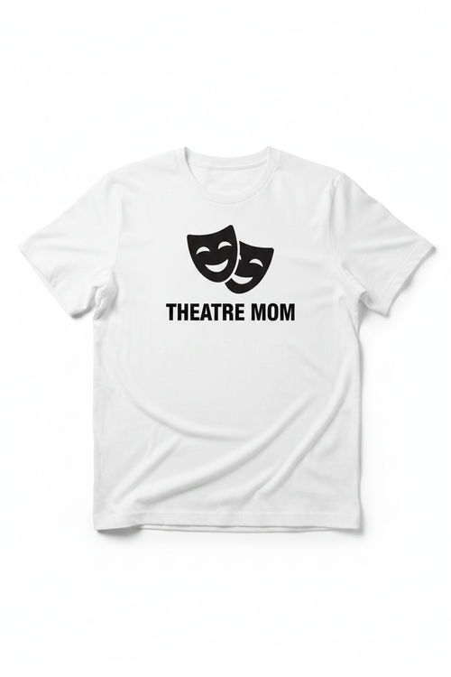 Theatre Mom white t-shirt product mockup